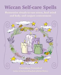 Book Cover for Wiccan Self-Care Spells by Cerridwen Greenleaf