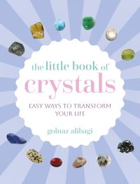 Book Cover for The Little Book of Crystals by Golnaz Alibagi