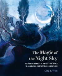 Book Cover for The Magic of the Night Sky by Amy T Won