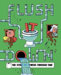 Book Cover for Flush It Down by Rob Flowers