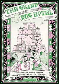 Book Cover for The Grand Bug Hotel by Ziggy Hanaor