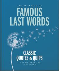 Book Cover for The Little Book of Famous Last Words by Orange Hippo