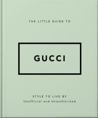 Book Cover for The Little Guide to Gucci by Orange Hippo