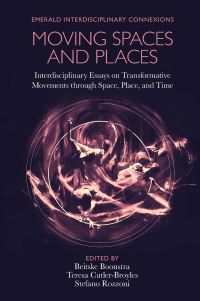 Book Cover for Moving Spaces and Places by Beitske Boonstra, Teresa CutlerBroyles, Stefano Rozzoni