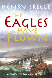 Book Cover for The Eagles Have Flown by Henry Treece