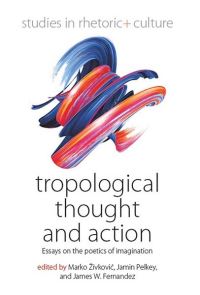 Book Cover for Tropological Thought and Action by Marko ZivkoviÔc, Jamin R Pelkey, James W Fernandez