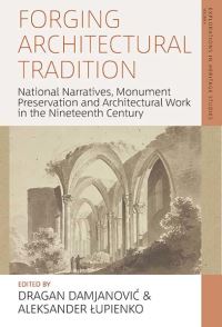Book Cover for Forging Architectural Tradition by Dragan DamjanoviÔc, Aleksander Lupienko