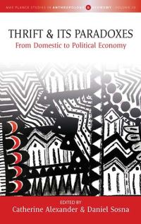 Book Cover for Thrift and Its Paradoxes by Catherine Alexander, Daniel Sosna