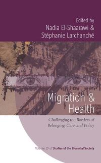 Book Cover for Migration and Health by Nadia ElShaarawi, Stéphanie Larchanché