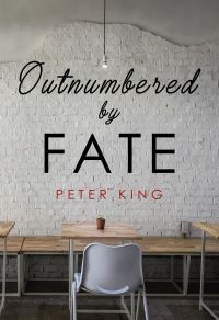 Book Cover for Outnumbered by Fate by Peter King