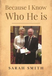 Book Cover for Because I Know Who He Is by Sarah Smith