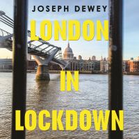 Book Cover for London in Lockdown by Joseph Dewey