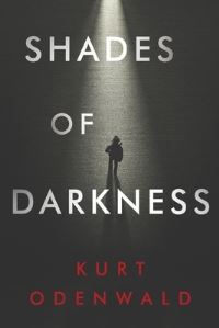 Book Cover for Shades of Darkness by Kurt Odenwald