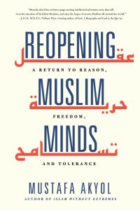 Book Cover for Reopening Muslim Minds by Mustafa Akyol