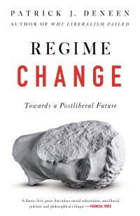 Book Cover for Regime Change by Patrick J Deneen