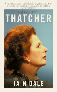 Book Cover for Margaret Thatcher by Iain Dale
