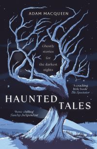 Book Cover for Haunted Tales by Adam Macqueen