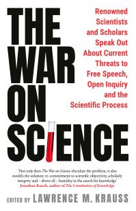 Book Cover for The War on Science by Lawrence Krauss, Richard Dawkins, Steven Pinker, Niall Ferguson, Alan Sokal, Gad Saad, Alice Sullivan, Nicholas Christakis