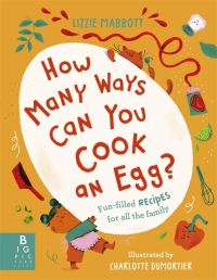 Book Cover for How Many Ways Can You Cook an Egg? by Lizzie Mabbott