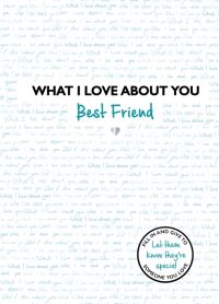 Book Cover for What I Love About You: Best Friend by Studio Press