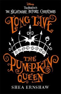 Book Cover for Long Live the Pumpkin Queen by Shea Ernshaw, Disney Enterprises 1996 