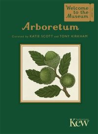 Book Cover for Arboretum by Tony Kirkham, Kew Royal Botanic Gardens