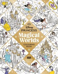 Book Cover for Disney Princess Magical Worlds Colouring Book by Walt Disney