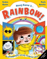 Book Cover for Along Came A... Rainbow! by Saskia Gwinn