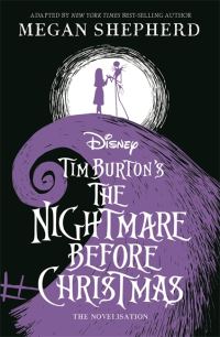 Book Cover for Tim Burton's The Nightmare Before Christmas by Megan Shepherd, Walt Disney Pictures