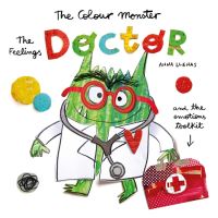 Book Cover for The Feelings Doctor and the Emotions Toolkit by Anna Llenas