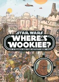 Book Cover for Where's the Wookiee? by Katrina Pallant, Ryan Hill