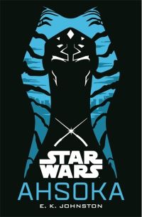 Book Cover for Ahsoka by E. K. Johnston