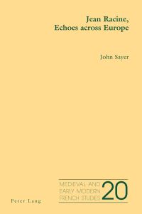Book Cover for Jean Racine, Echoes Across Europe by John Sayer