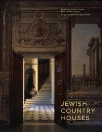 Book Cover for Jewish Country Houses by Juliet Carey, Abigail Green, Hélène Binet