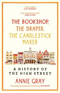 Book Cover for The Bookshop, the Draper, the Candlestick Maker by Annie Gray
