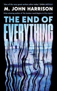 Book Cover for The End of Everything by M John Harrison