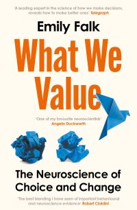 Book Cover for What We Value by Dr Emily Falk