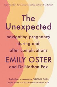 Book Cover for The Unexpected by Emily Oster, Dr Nathan Fox