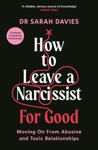 Book Cover for How to Leave a Narcissist...for Good by Sarah Davies