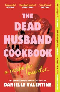 Book Cover for The Dead Husband Cookbook by Danielle Valentine