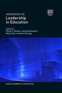 Book Cover for Handbook on Leadership in Education by Philip A Woods, Amanda Roberts, Meng Tian, Howard Youngs