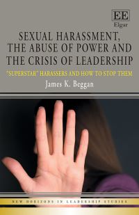 Book Cover for Sexual Harassment, the Abuse of Power and the Crisis of Leadership by James K Beggan