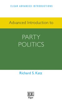 Book Cover for Advanced Introduction to Party Politics by Richard S Katz