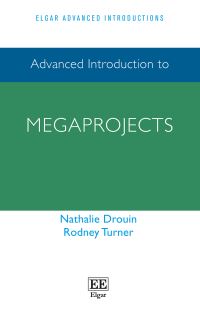 Book Cover for Advanced Introduction to Megaprojects by Nathalie Drouin, J Rodney Turner