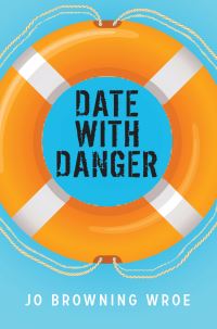 Book Cover for Date With Danger by Jo BrowningWroe