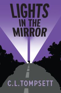 Book Cover for Lights in the Mirror by C L Tompsett