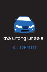 Book Cover for The Wrong Wheels by C L Tompsett
