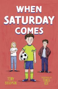 Book Cover for When Saturday Comes by Tony Bradman