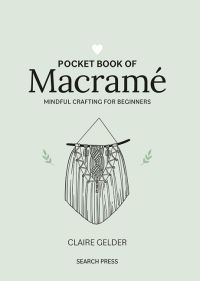 Book Cover for Pocket Book of Macramé by Claire Gelder