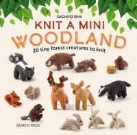 Book Cover for Knit a Mini Woodland by Sachiyo Ishii